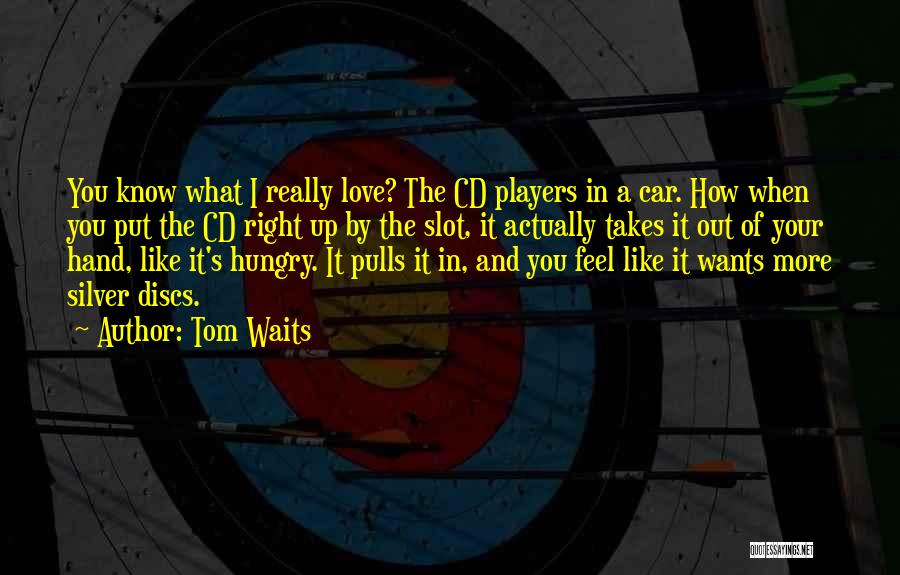 Discs Quotes By Tom Waits