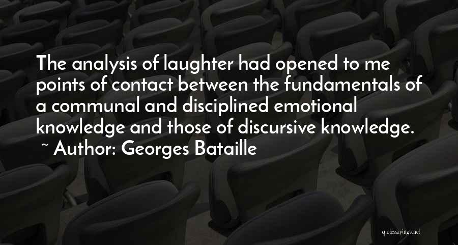 Discursive Quotes By Georges Bataille