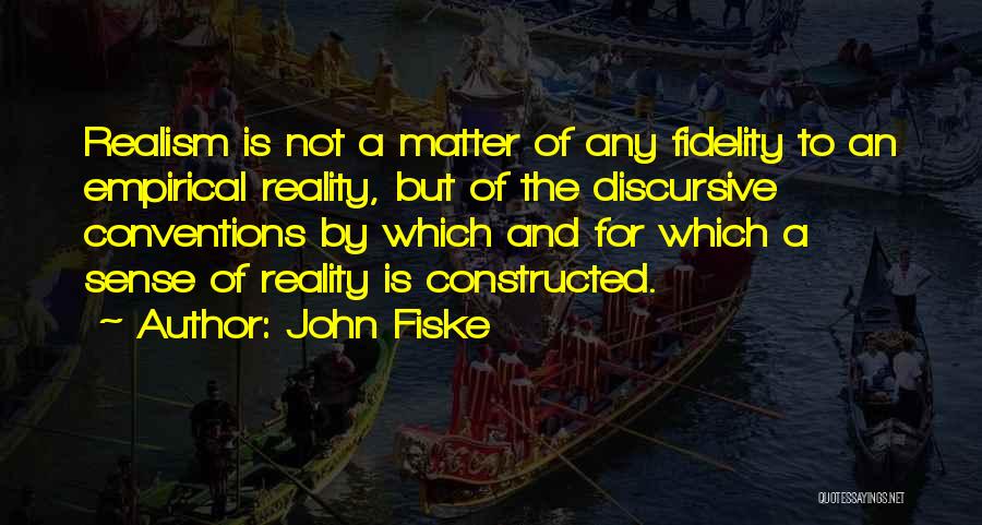 Discursive Quotes By John Fiske