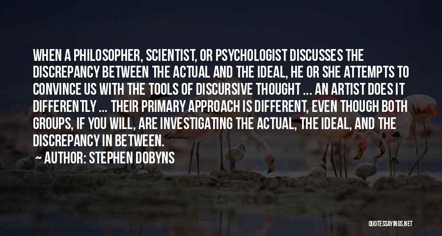 Discursive Quotes By Stephen Dobyns