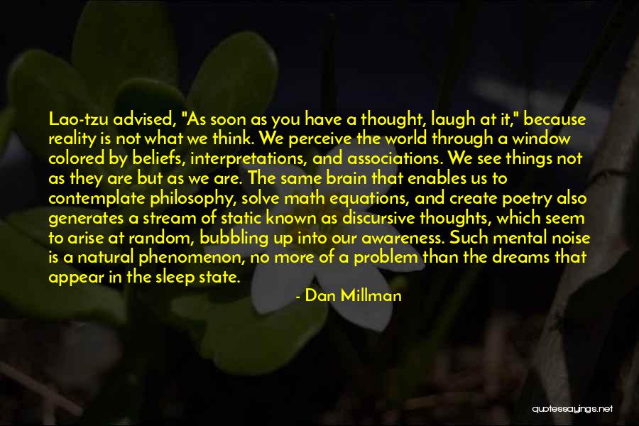 Discursive Thought Quotes By Dan Millman Discursive Thought Quotes By Dan Millman