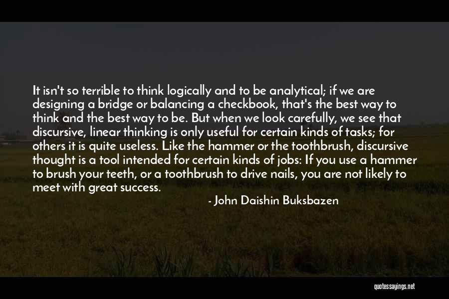 Discursive Thought Quotes By John Daishin Buksbazen Discursive Thought Quotes By John Daishin Buksbazen