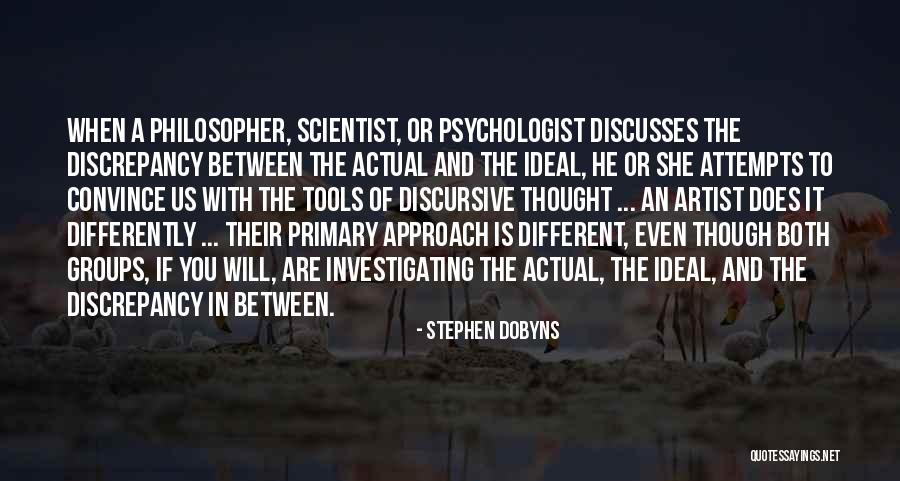 Discursive Thought Quotes By Stephen Dobyns Discursive Thought Quotes By Stephen Dobyns