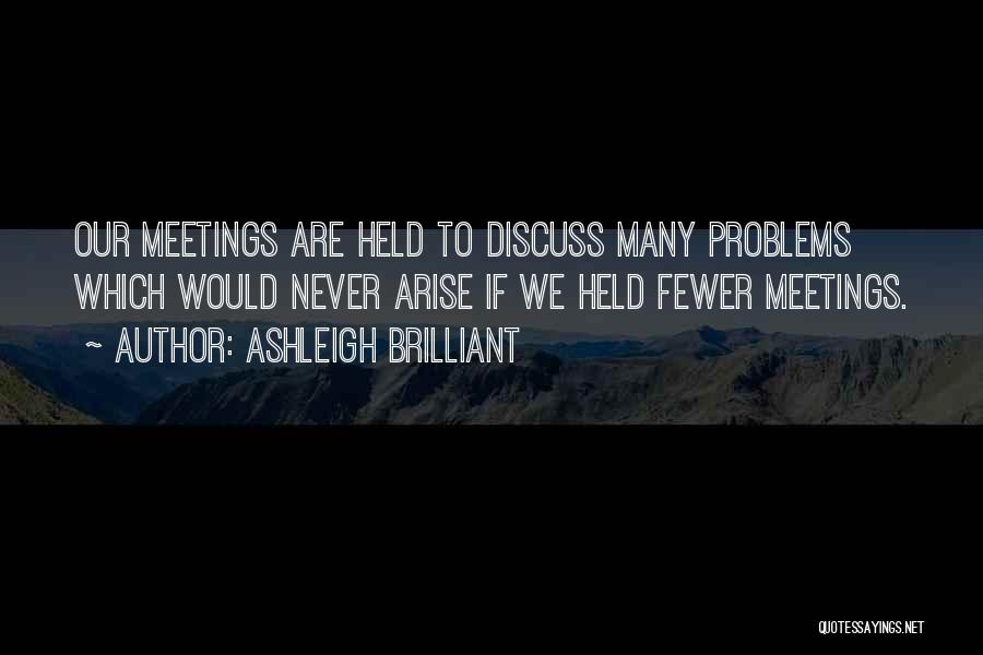 Discuss Problems Quotes By Ashleigh Brilliant