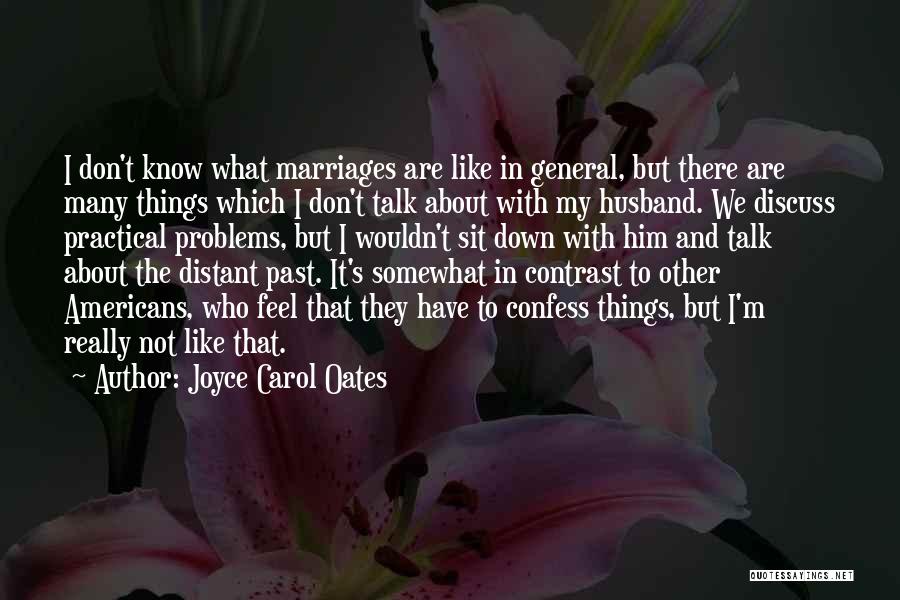 Discuss Problems Quotes By Joyce Carol Oates