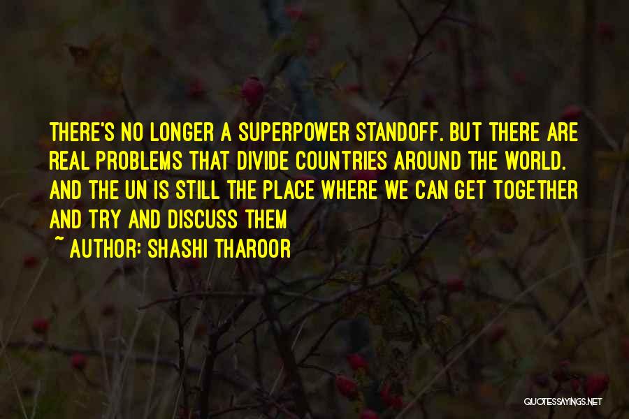 Discuss Problems Quotes By Shashi Tharoor