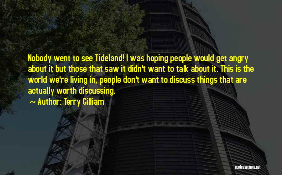 Discuss Quotes By Terry Gilliam