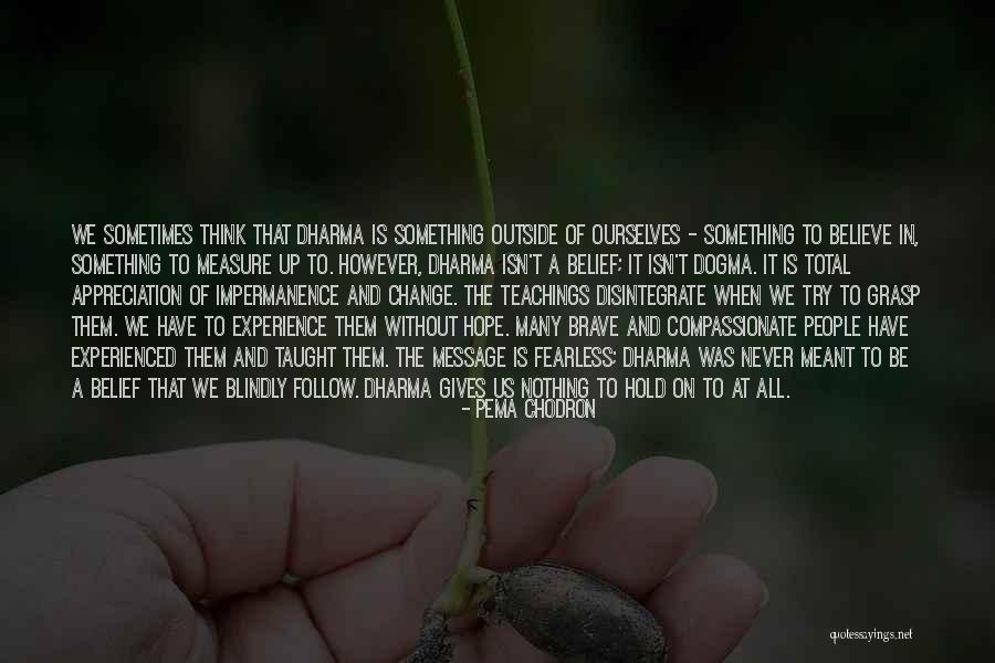 Discussible Or Discussable Quotes By Pema Chodron Discussible Or Discussable Quotes By Pema Chodron