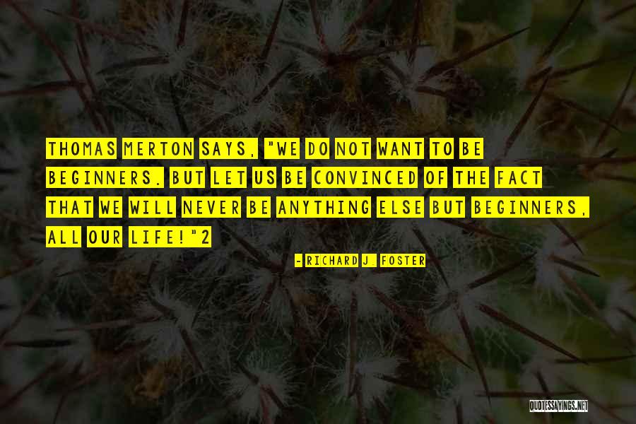 Discussible Quotes By Richard J. Foster Discussible Quotes By Richard J. Foster