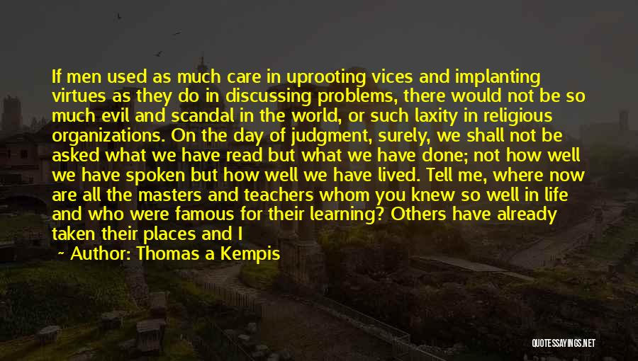 Discussing Others Quotes By Thomas A Kempis