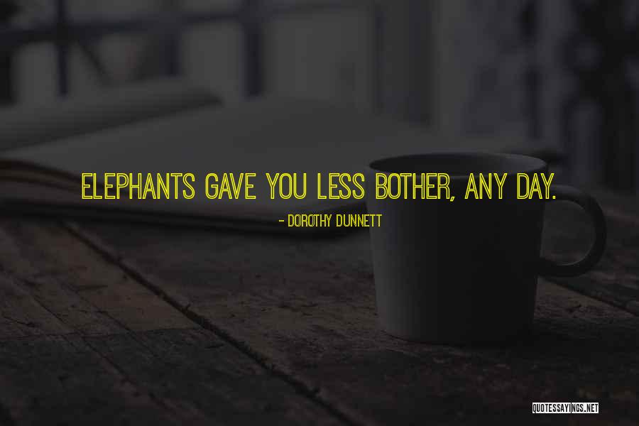 Discuter Imparfait Quotes By Dorothy Dunnett