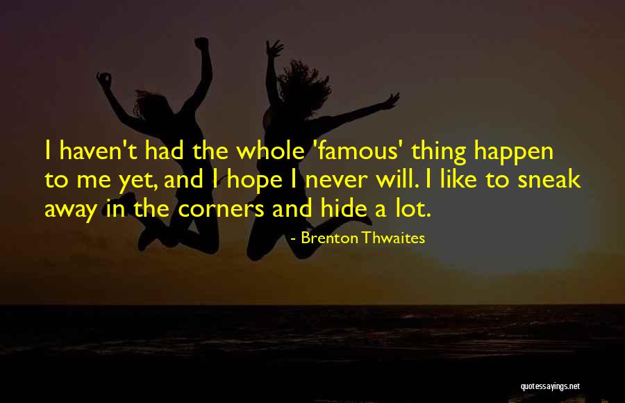 Discutible In English Quotes By Brenton Thwaites Discutible In English Quotes By Brenton Thwaites
