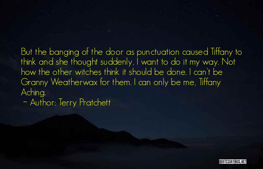 Discworld Granny Weatherwax Quotes By Terry Pratchett