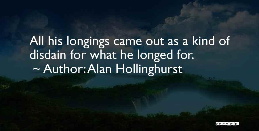 Disdain Quotes By Alan Hollinghurst