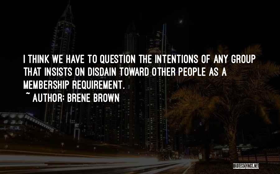 Disdain Quotes By Brene Brown