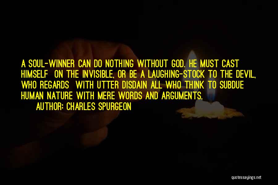 Disdain Quotes By Charles Spurgeon