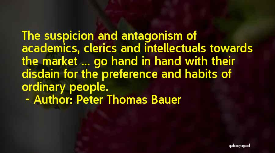 Disdain Quotes By Peter Thomas Bauer