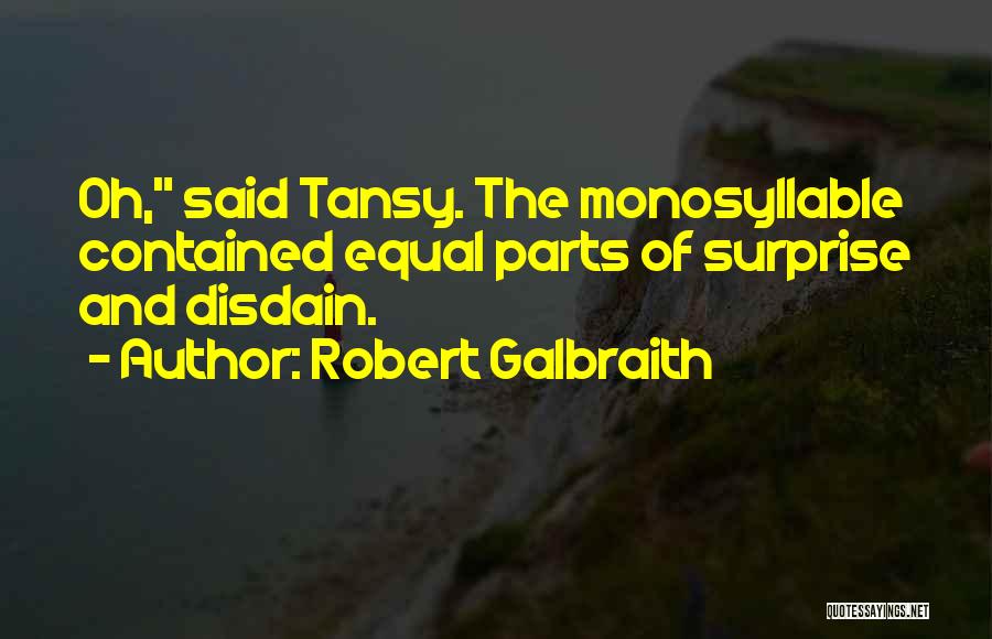 Disdain Quotes By Robert Galbraith