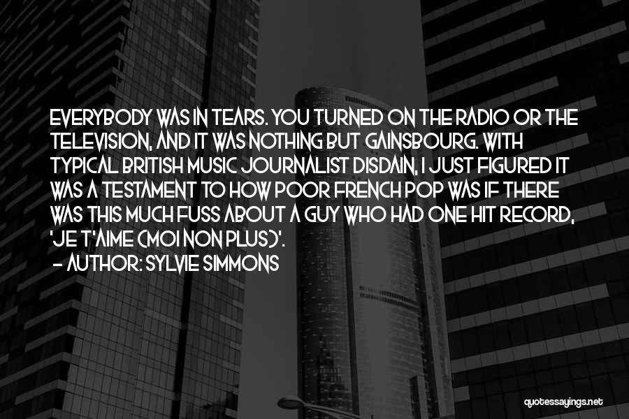 Disdain Quotes By Sylvie Simmons