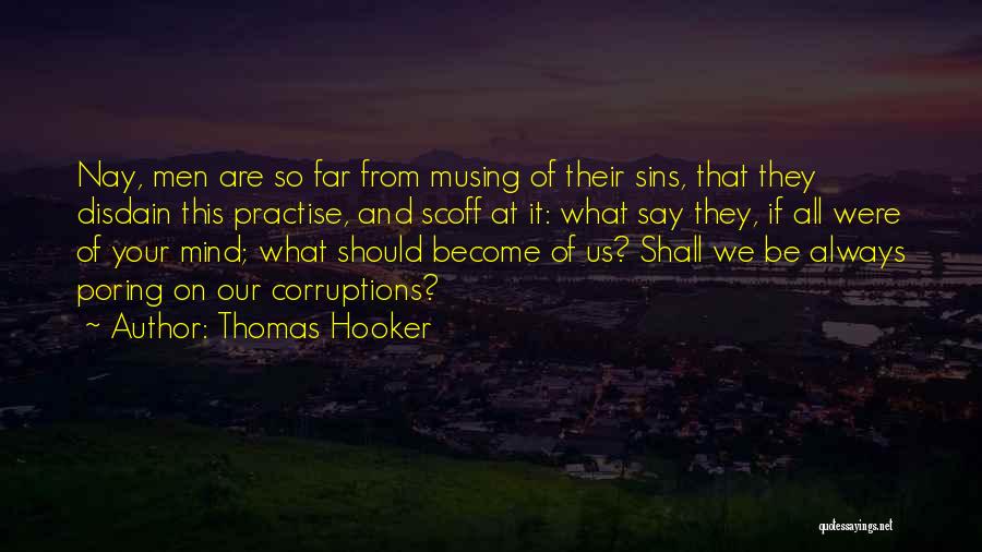 Disdain Quotes By Thomas Hooker