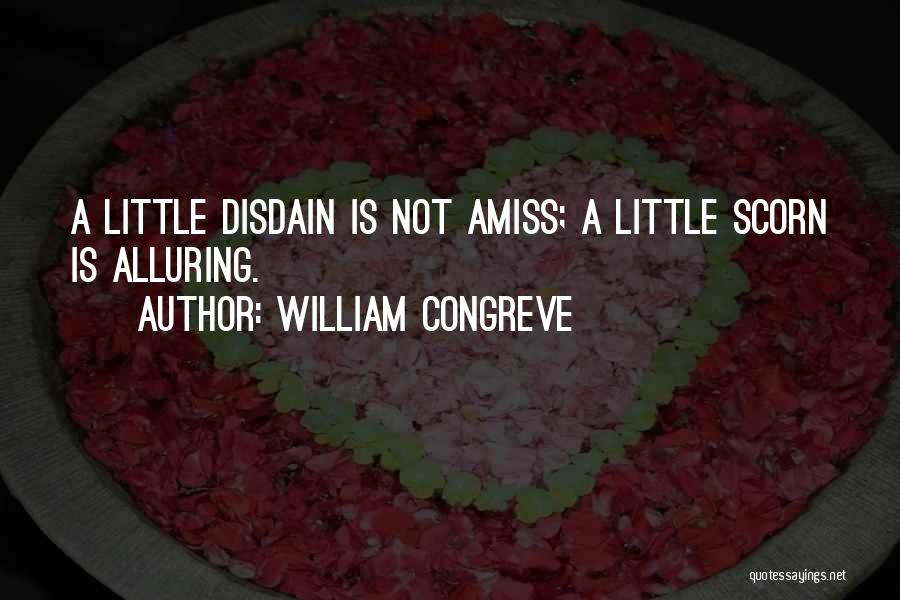 Disdain Quotes By William Congreve