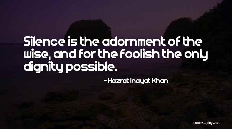 Disdaining Fortune Quotes By Hazrat Inayat Khan Disdaining Fortune Quotes By Hazrat Inayat Khan