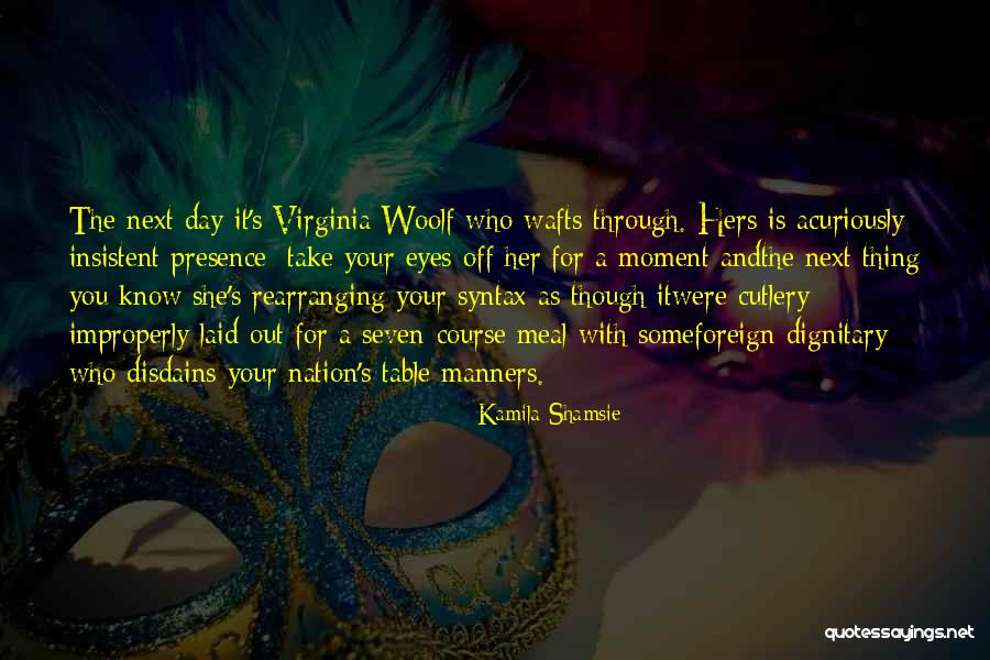 Disdains Quotes By Kamila Shamsie Disdains Quotes By Kamila Shamsie