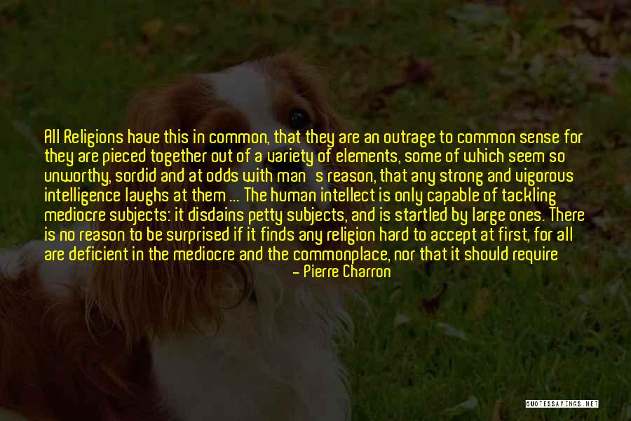Disdains Quotes By Pierre Charron Disdains Quotes By Pierre Charron