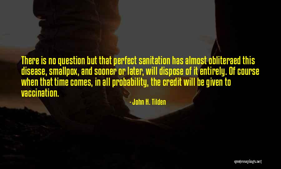 Disease And Sanitation Quotes By John H. Tilden Disease And Sanitation Quotes By John H. Tilden