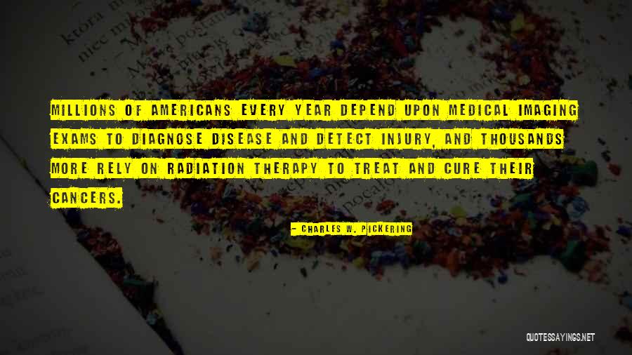 Disease Cancer Quotes By Charles W. Pickering Disease Cancer Quotes By Charles W. Pickering