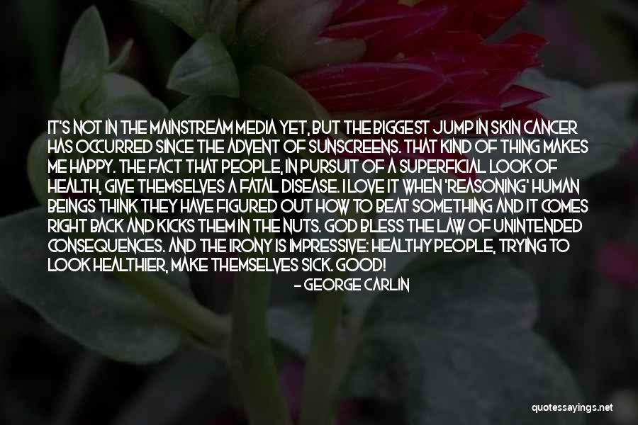 Disease Cancer Quotes By George Carlin Disease Cancer Quotes By George Carlin