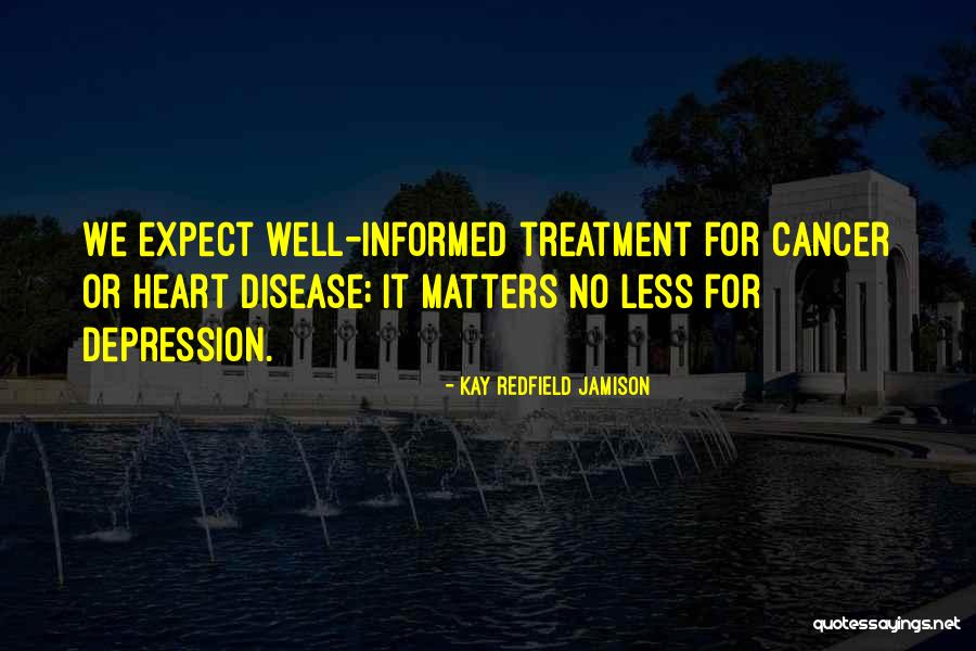 Disease Cancer Quotes By Kay Redfield Jamison Disease Cancer Quotes By Kay Redfield Jamison