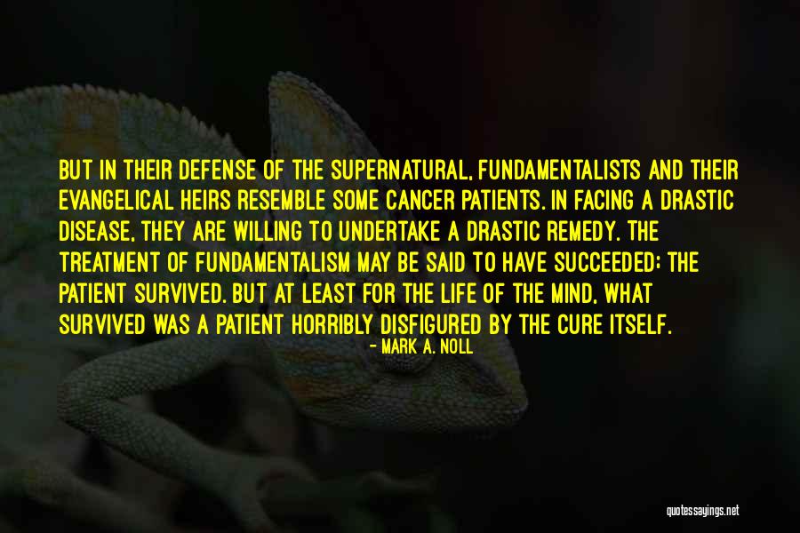 Disease Cancer Quotes By Mark A. Noll Disease Cancer Quotes By Mark A. Noll