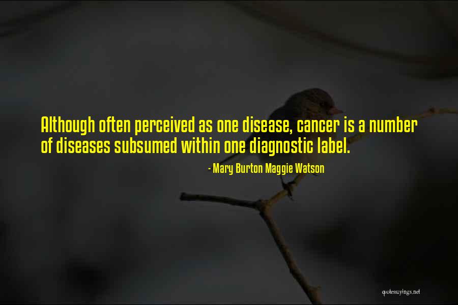 Disease Cancer Quotes By Mary Burton Maggie Watson Disease Cancer Quotes By Mary Burton Maggie Watson