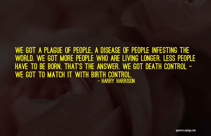 Disease Control Quotes By Harry Harrison Disease Control Quotes By Harry Harrison