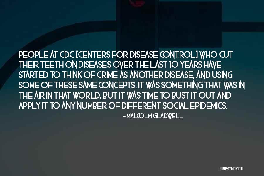 Disease Control Quotes By Malcolm Gladwell Disease Control Quotes By Malcolm Gladwell