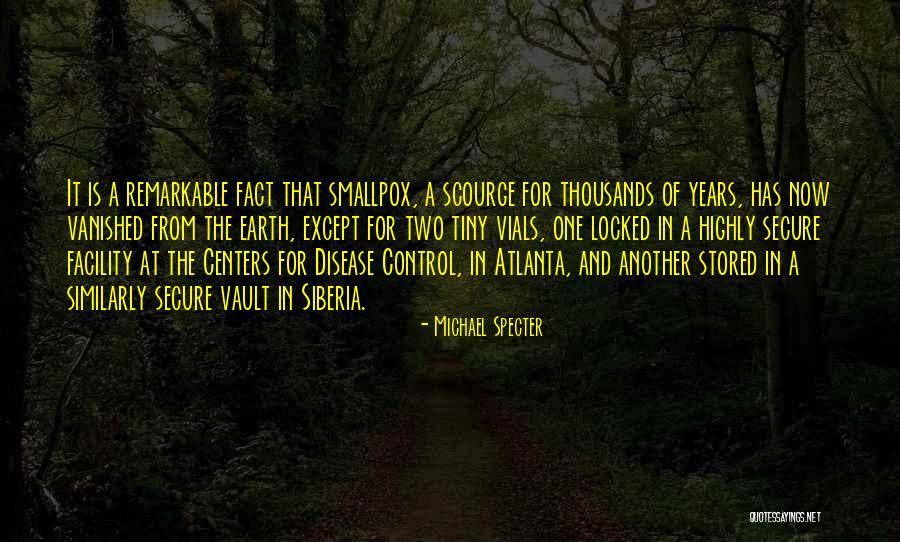 Disease Control Quotes By Michael Specter Disease Control Quotes By Michael Specter