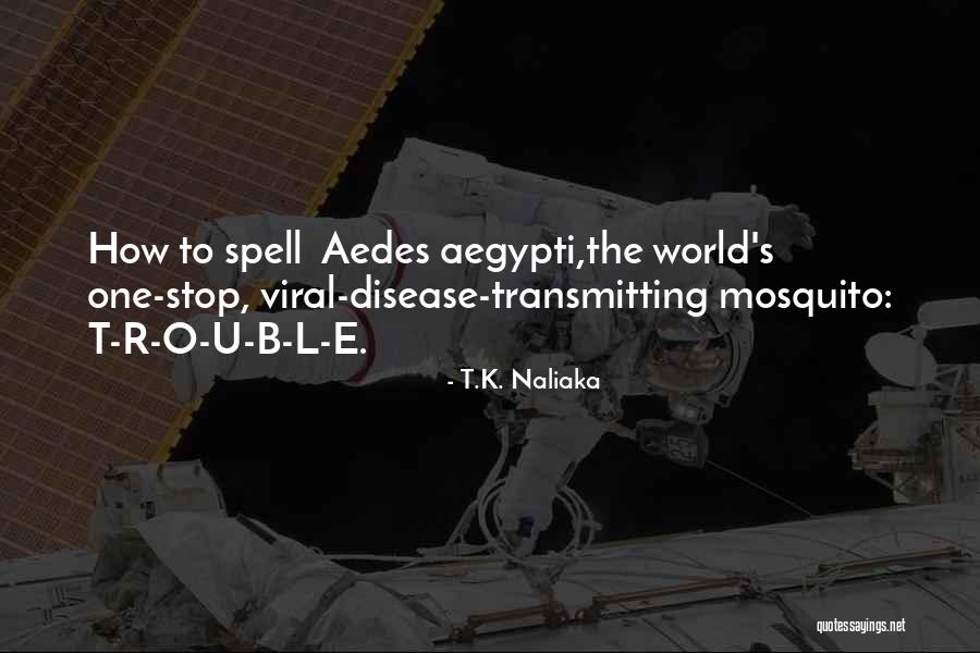 Disease Control Quotes By T.K. Naliaka Disease Control Quotes By T.K. Naliaka