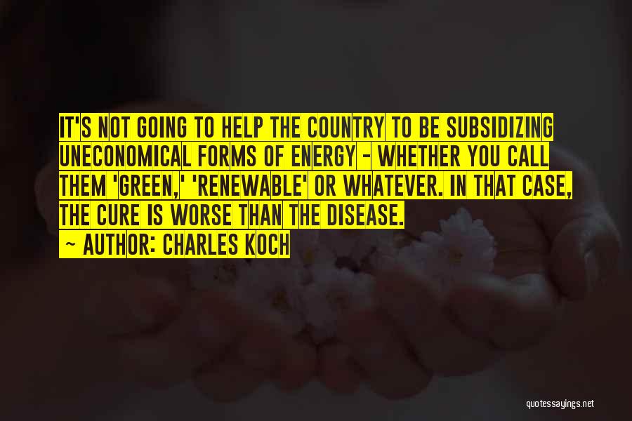 Disease Cure Quotes By Charles Koch