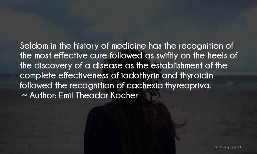 Disease Cure Quotes By Emil Theodor Kocher