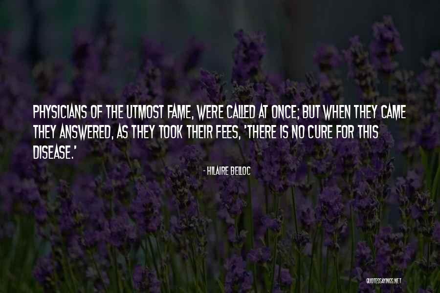Disease Cure Quotes By Hilaire Belloc Disease Cure Quotes By Hilaire Belloc