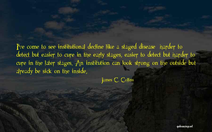 Disease Cure Quotes By James C. Collins Disease Cure Quotes By James C. Collins