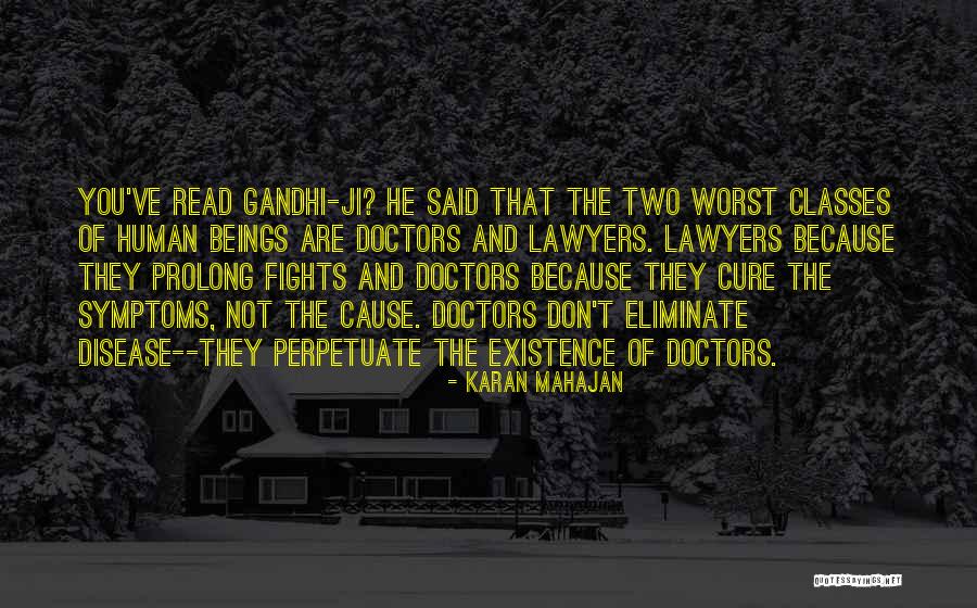 Disease Cure Quotes By Karan Mahajan