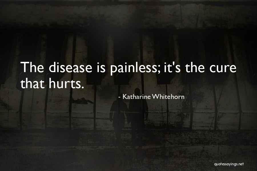 Disease Cure Quotes By Katharine Whitehorn