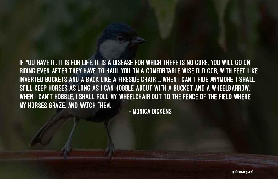 Disease Cure Quotes By Monica Dickens