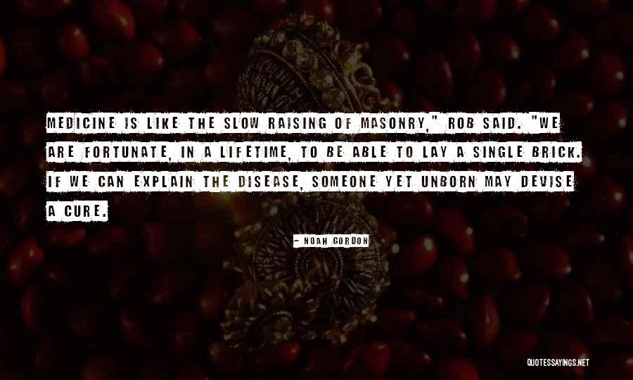 Disease Cure Quotes By Noah Gordon Disease Cure Quotes By Noah Gordon