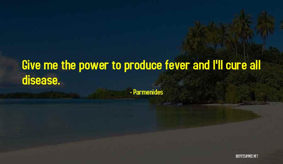 Disease Cure Quotes By Parmenides Disease Cure Quotes By Parmenides
