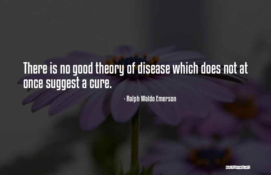 Disease Cure Quotes By Ralph Waldo Emerson