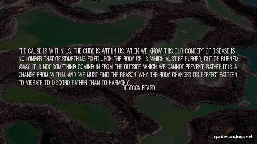 Disease Cure Quotes By Rebecca Beard