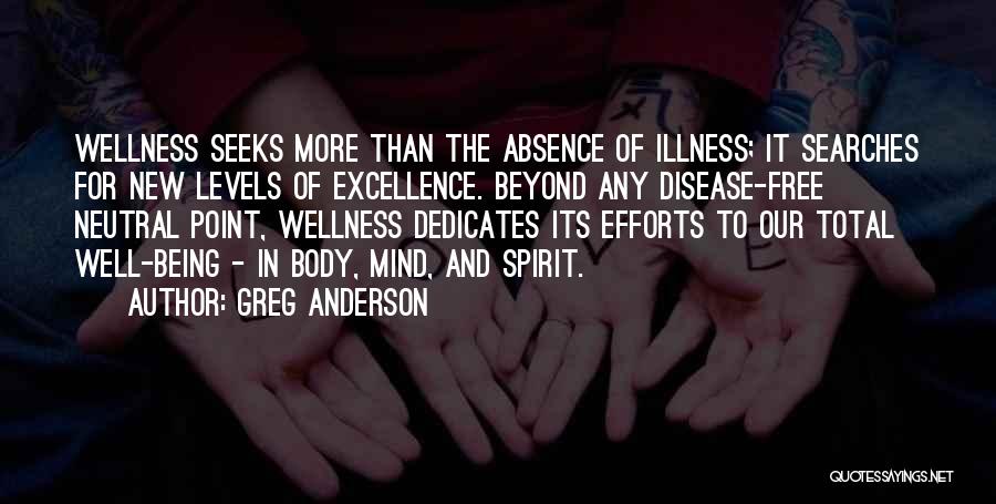 Disease Of The Mind Quotes By Greg Anderson
